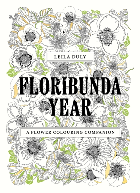 Floribunda Year : A Flower Colouring Companion, Paperback / softback Book