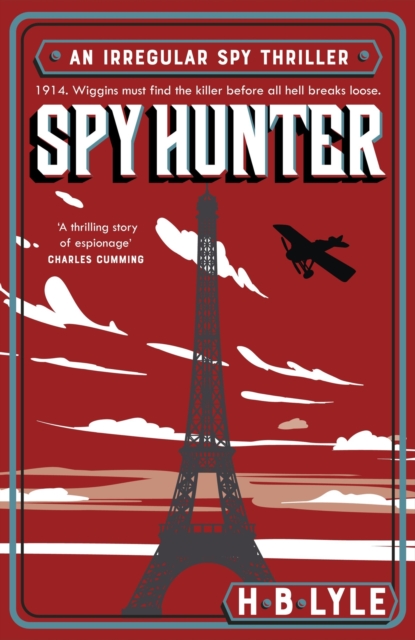 Spy Hunter : a thriller that skilfully mixes real history with high-octane action sequences and features Sherlock Holmes, Hardback Book