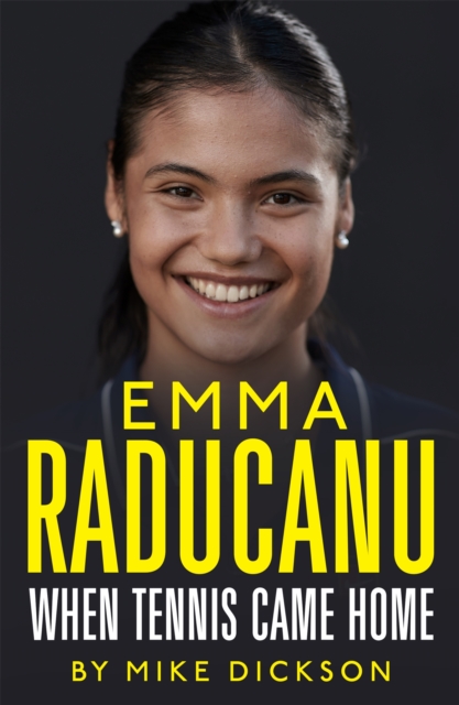 Emma Raducanu: When Tennis Came Home : The must-have companion to Wimbledon 2022, Hardback Book