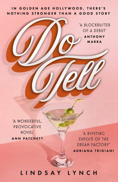 Do Tell : an unputdownable tale of secrets and scandal set within the Gold Age of Hollywood, Hardback Book