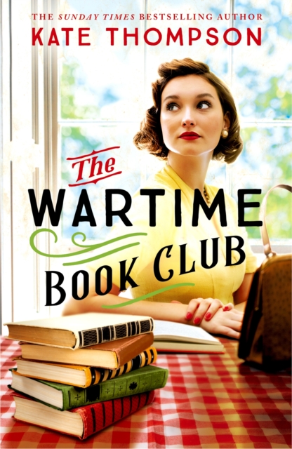 The Wartime Book Club : the heart-warming and inspiring new novel of love, bravery and resistance in WW2, Hardback Book