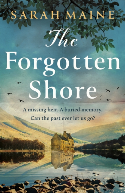 The Forgotten Shore : The sweeping new novel of family, secrets and forgiveness from the author of THE HOUSE BETWEEN TIDES, Paperback / softback Book