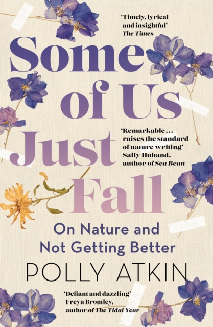 Some of Us Just Fall : On Nature and Not Getting Better, Paperback / softback Book