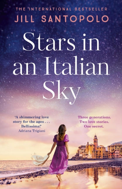 Stars in an Italian Sky : A sweeping and romantic multi-generational love story from bestselling author of The Light We Lost, EPUB eBook