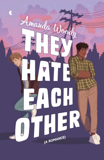 They Hate Each Other : A fake dating, enemies-to-lovers romcom for fans of HEARTSTOPPER!, Paperback / softback Book