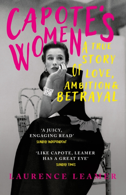 Capote's Women : The book behind TV's FEUD: CAPOTE VS THE SWANS, Paperback / softback Book