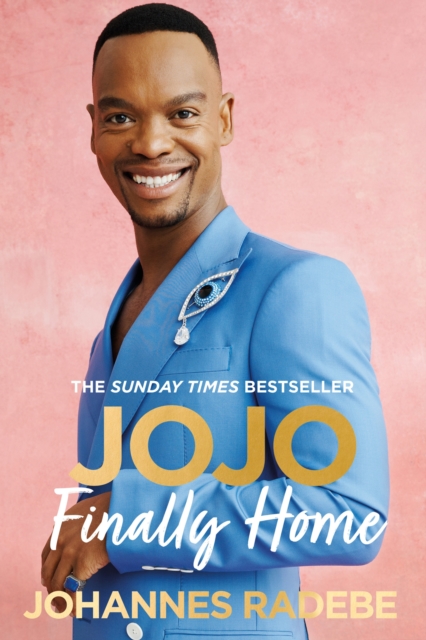 Jojo : Finally Home - My Inspirational Memoir - THE SUNDAY TIMES BESTSELLER (2023), Hardback Book