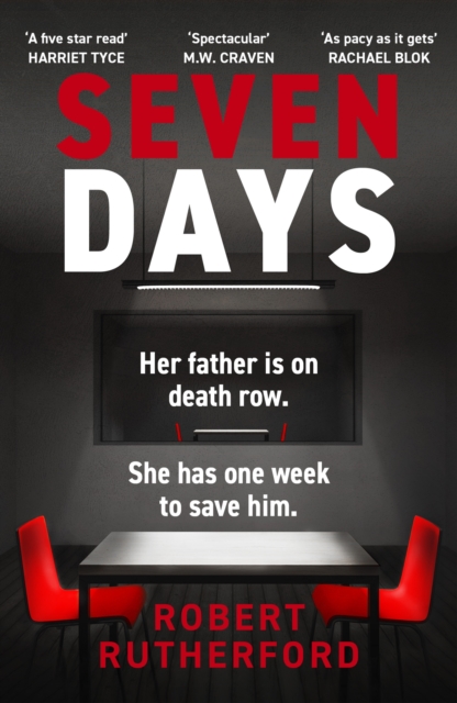 Seven Days : the instant Sunday Times bestseller: a gripping, high-octane crime thriller for 2024 - can Alice save her father from death row?, EPUB eBook