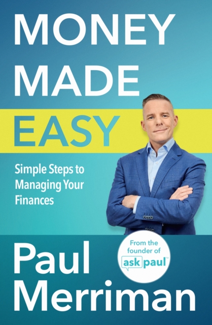 Money Made Easy : Simple Steps to Managing Your Finances, EPUB eBook