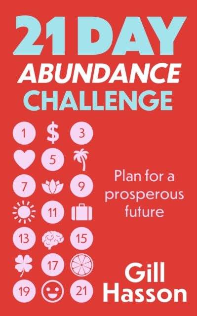 21 Day Abundance Challenge : Plan for a prosperous future, EPUB eBook