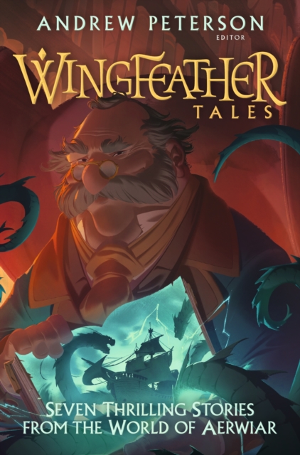 Wingfeather Tales : Seven Thrilling Stories from the World of Aerwiar, EPUB eBook