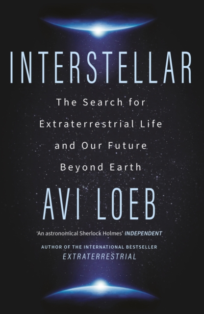 Interstellar : The Search for Extraterrestrial Life and Our Future Beyond Earth, Hardback Book