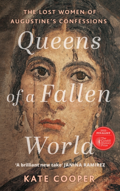 Queens of a Fallen World : The Lost Women of Augustine s Confessions, EPUB eBook