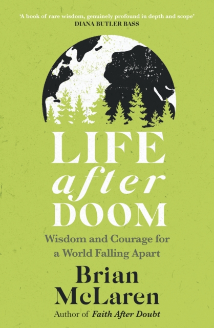 Life After Doom : Wisdom and Courage for a World Falling Apart, EPUB eBook