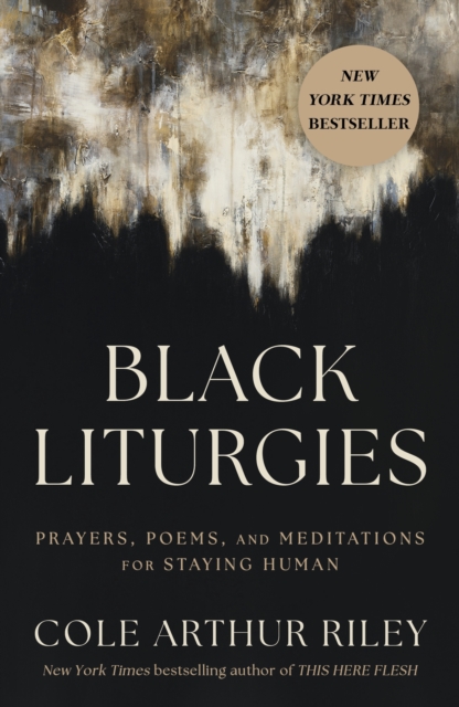 Black Liturgies : Prayers, poems and meditations for staying human, EPUB eBook