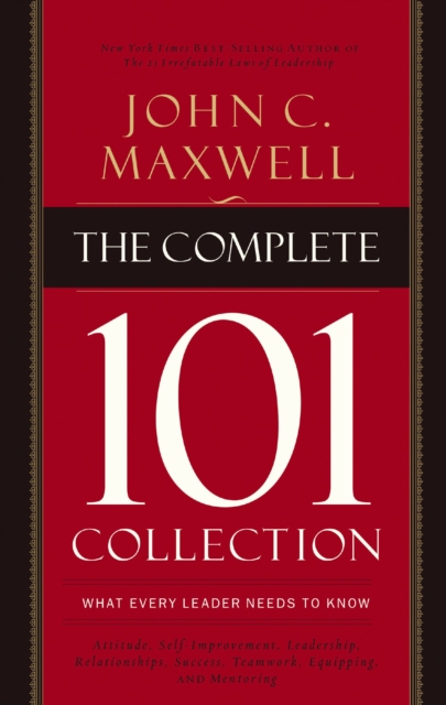 The Complete 101 Collection : What Every Leader Needs to Know, EPUB eBook