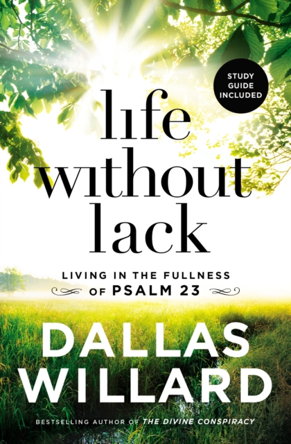 Life Without Lack : Living in the Fullness of Psalm 23, Paperback / softback Book