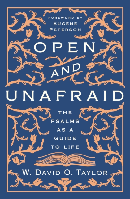 Open and Unafraid : The Psalms as a Guide to Life, EPUB eBook