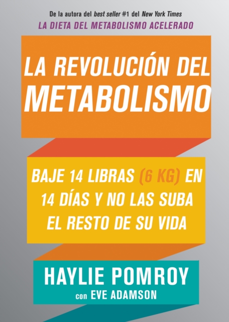 La revolucion del metabolismo : Baje 14 libras en 14 dias y no las suba el resto de su vida, EPUB eBook