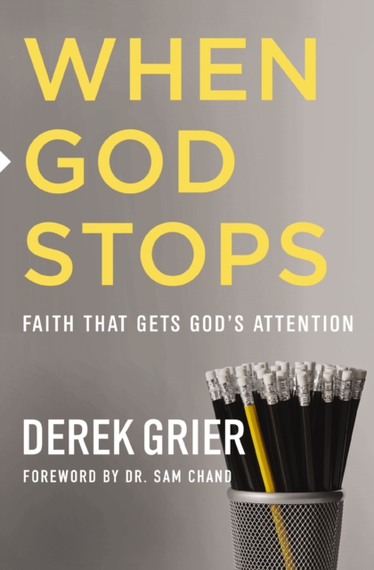When God Stops : Faith that Gets God's Attention, EPUB eBook