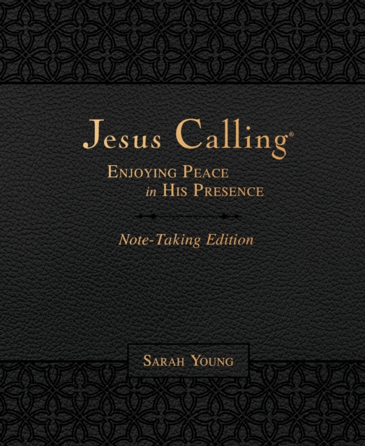 Jesus Calling Note-Taking Edition, Leathersoft, Black, with full Scriptures : Enjoying Peace in His Presence, Leather / fine binding Book