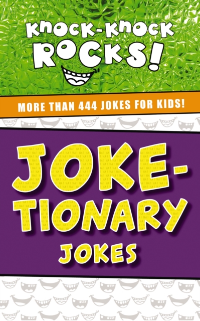 Joke-tionary Jokes : More Than 444 Jokes for Kids, EPUB eBook
