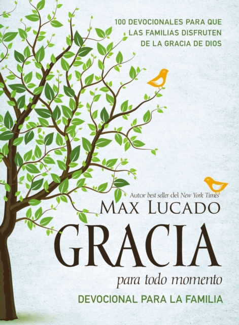 Gracia para todo momento - Devocional para la familia : 100 Devocionales para que las familias disfruten de la gracia de Dios, EPUB eBook