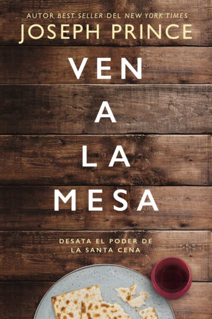 Ven a la mesa : Desata el poder de la Santa Cena, EPUB eBook