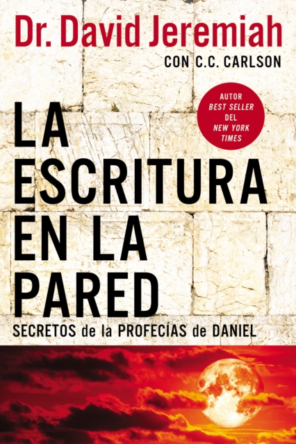 La escritura en la pared : Secretos de las profecias de Daniel, EPUB eBook