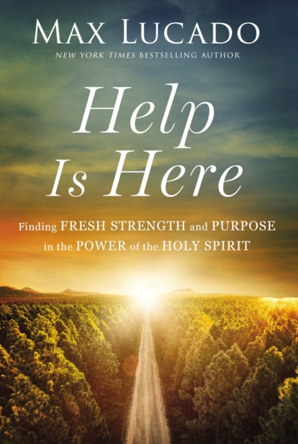 Help is Here : Finding Fresh Strength and Purpose in the Power of the Holy Spirit, EPUB eBook