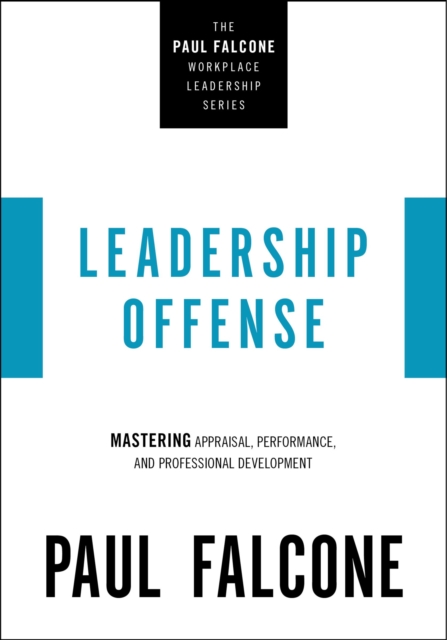Leadership Offense : Mastering Appraisal, Performance, and Professional Development, EPUB eBook