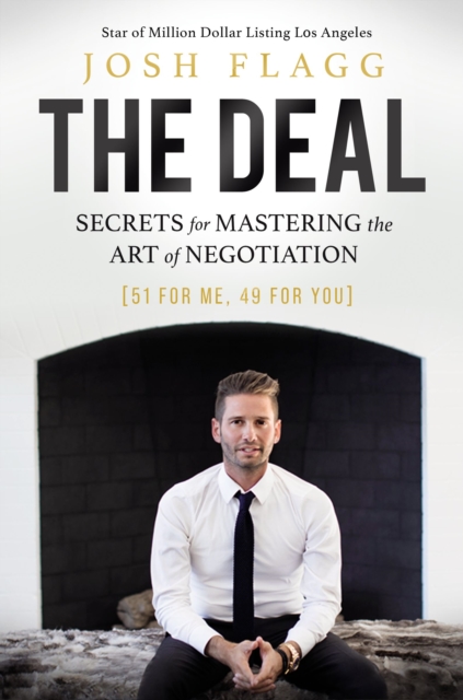 The Deal : Secrets for Mastering the Art of Negotiation, Hardback Book