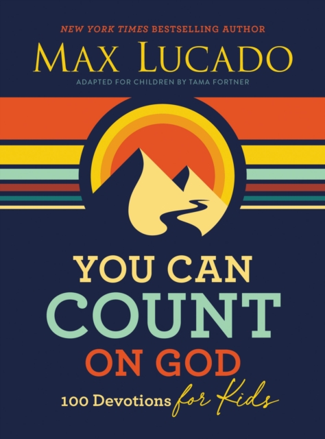 You Can Count on God : 100 Devotions for Kids, EPUB eBook