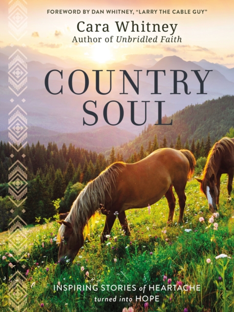 Country Soul : Inspiring Stories of Heartache Turned into Hope, EPUB eBook