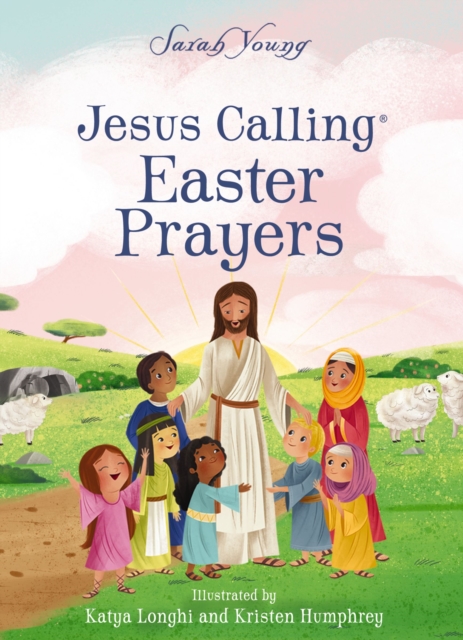 Jesus Calling Easter Prayers : The Easter Bible Story for Kids, Board book Book