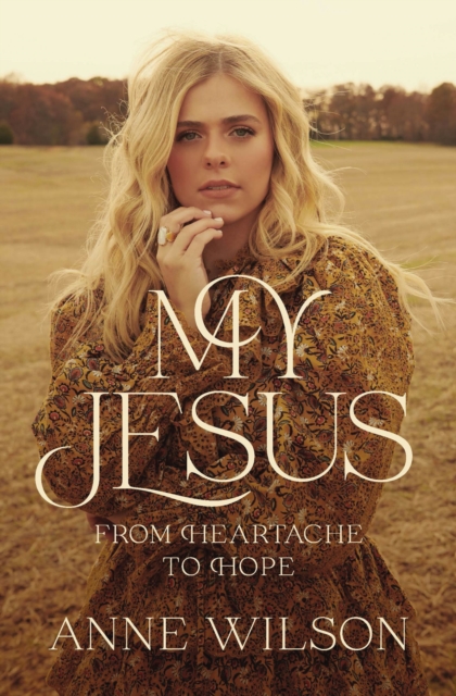 My Jesus : From Heartache to Hope, Paperback / softback Book