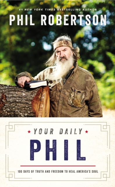Your Daily Phil : 100 Days of Truth and Freedom to Heal America's Soul, EPUB eBook