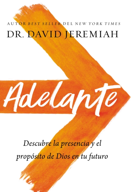 Adelante : Descubra la presencia y el proposito de Dios en su futuro, EPUB eBook