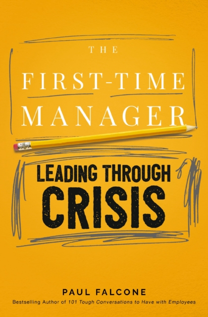 The First-Time Manager: Leading Through Crisis, EPUB eBook