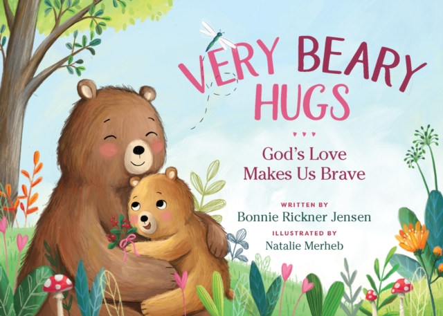 Very Beary Hugs : God's Love Makes Us Brave, Board book Book