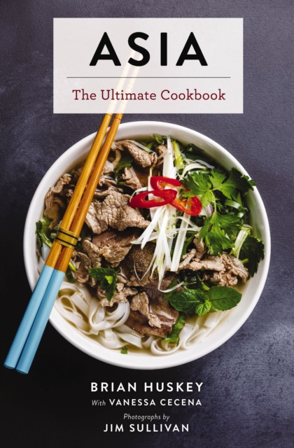 Asia : The Ultimate Cookbook (Chinese, Japanese, Korean, Thai, Vietnamese, Asian), EPUB eBook