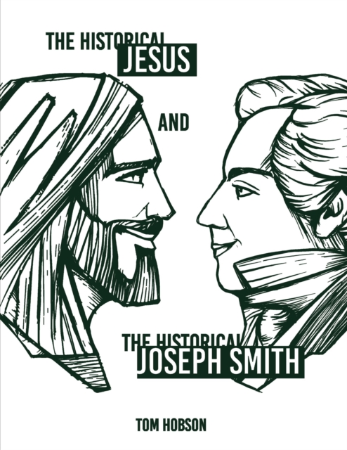 The Historical Jesus and the Historical Joseph Smith, EPUB eBook