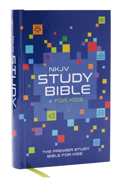 NKJV Study Bible for Kids, Hardcover:  The Premier Study Bible for Kids, Hardback Book