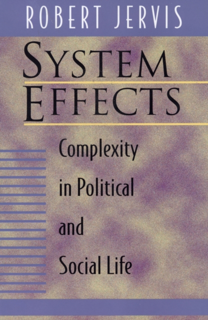 System Effects : Complexity in Political and Social Life, PDF eBook