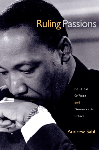 Ruling Passions : Political Offices and Democratic Ethics, EPUB eBook