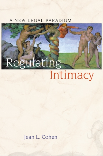 Regulating Intimacy : A New Legal Paradigm, EPUB eBook