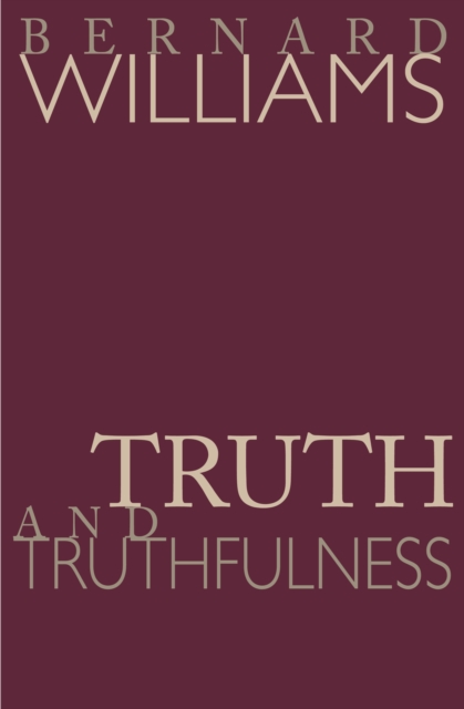 Truth and Truthfulness : An Essay in Genealogy, EPUB eBook
