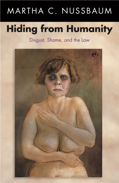 Hiding from Humanity : Disgust, Shame, and the Law, EPUB eBook