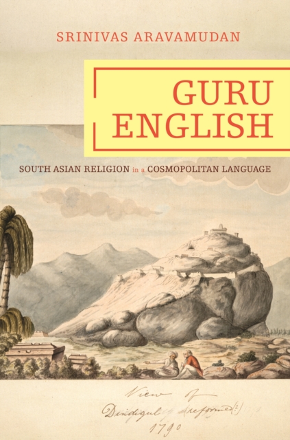 Guru English : South Asian Religion in a Cosmopolitan Language, EPUB eBook