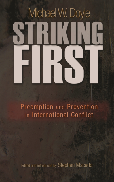 Striking First : Preemption and Prevention in International Conflict, EPUB eBook